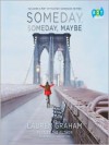 Someday, Someday, Maybe - Lauren Graham
