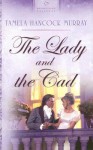 The Lady and the Cad - Tamela Hancock Murray