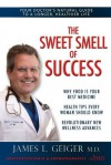 The Sweet Smell of Success - Lauren Springer Ogden, Dr. James Geiger