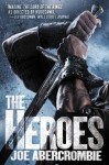 The Heroes - Joe Abercrombie