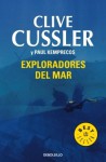 Exploradores Del Mar - Clive Cussler, Craig Dirgo