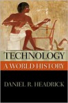 Technology: A World History (New Oxford World History) - Daniel R. Headrick