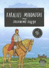 Karalius Mindaugas - Gediminas Kulikauskas