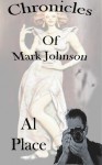 Chronicles of Mark Johnson-8 short ghost stories - Alan Place