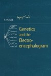Genetics and the Electroencephalogram - Friedrich Vogel