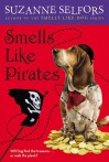 Smells Like Pirates - Suzanne Selfors