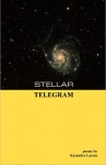 Stellar Telegram (chapbook) - Kasandra Larsen