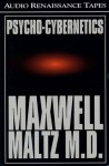 Psycho-Cybernetics: includes Master the Magic of Self-Image (Audio) - Maxwell Maltz, Pat Johnson