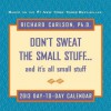 Don't Sweat the Small Stuff 2013 Day-to-Day Calendar: and it's all small stuff - Richard Carlson