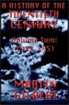 A History Of The Twentieth Century, Vol. 2 - Martin Gilbert