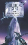 The Silver Mage (Deverry, #15; The Dragon Mage, #7) - Katharine Kerr