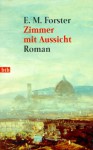 Zimmer Mit Aussicht: Roman - E.M. Forster