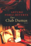 Der Club Dumas - Arturo Pérez-Reverte, Claudia Schmitt