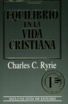 Equilibrio en la vida cristiana - Charles C. Ryrie