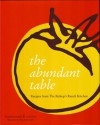 The Abundant Table - Elizabeth Schmidt, Ariel Ross, Ann Wilson Spradlin, Meg Mateo Ilasco