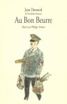 Au bon beurre - Jean Dutourd, Philippe Dumas