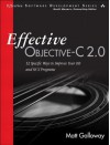 Effective Objective-C 2.0: 52 Specific Ways to Improve Your IOS and OS X Programs - Matt Galloway