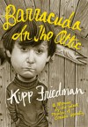 Barracuda in the Attic - Kipp Friedman, Gary Groth