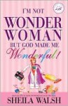 I'm Not Wonder Woman - Sheila Walsh