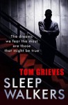 Sleepwalkers. Tom Grieves - Tom Grieves