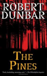 The Pines - Robert Dunbar