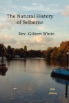 The Natural History Of Selborne - Gilbert White