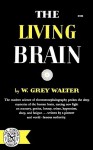 The Living Brain - W. Grey Walter