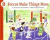 Forces Make Things Move - Kimberly Brubaker Bradley, Paul Meisel