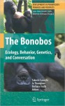 The Bonobos: Behavior, Ecology, and Conservation - Takeshi Furuichi, Jo Myers Thompson