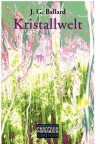 Kristallwelt - J.G. Ballard