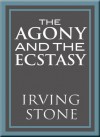 The Agony and the Ecstasy: A Biographical Novel of Michelangelo (Audio) - Irving Stone, Arthur Morey