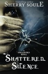 Shattered Silence - Sherry Soule