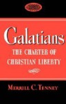 Galatians: The Charter of Christian Liberty - Merrill C. Tenney