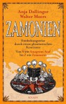 Zamonien. Entdeckungsreise durch einen phantastischen Kontinent. Von A wie Anagrom Ataf bis Z wie Zamomin - Anja Dollinger, Walter Moers, Oliver Schmitt