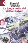 La lunga notte del dottor Galvan - Daniel Pennac, Yasmina Mélaouah