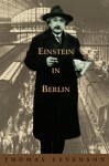 Einstein in Berlin - Thomas Levenson