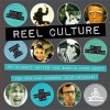 Reel Culture: 50 Movies You Should Know about (So You Can Impress Your Friends) - Mimi O'Connor