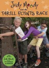 Judy Moody and the Thrill Points Race - Jamie Michalak