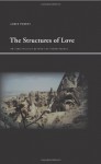 The Structures of Love: Art and Politics Beyond the Transference (Suny Series, Insinuations: Philosophy, Psychoanalysis, Liter) - James Penney