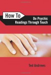 How to Do Psychic Readings Through Touch - Ted Andrews