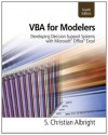 VBA for Modelers: Developing Decision Support Systems, 4th Ed. - S. Christian Albright