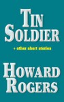 Tin Soldier - Howard Rogers