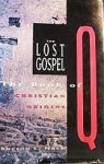 The Lost Gospel: The Book of Q and Christian Origins - Burton L. Mack