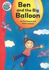 Ben and the Big Balloon - Sue Graves, Helen Jackson