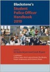 Blackstone's Student Police Officer Handbook 2010 - Robin Bryant, Roy Murphy, Sarah Bryant, Robert Underwood, Dominic Wood, Bryn Caless, Kevin Lawton-Barrett