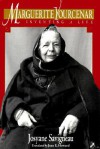 Marguerite Yourcenar: L'invention D'une Vie - Josyane Savigneau