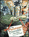 The Christmas Crocodile - Bonny Becker, David Small