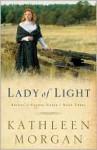 Lady of Light (Brides of Culdee Creek #3) - Kathleen Morgan