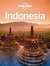 Lonely Planet Indonesia (Travel Guide) - Lonely Planet, Ryan Ver Berkmoes, Brett Atkinson, Celeste Brash, Stuart Butler, John Noble, Adam Skolnick, Iain Stewart, Paul Stiles