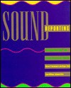 Sound Reporting: The National Public Radio Guide to Radio Journalism and Production - John Dinges, (U.S.) National Public Radio Inc., Staff Npr